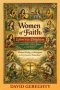 Women of Faith: Letters to the Daughters: Courage to Rise, Grace to Endure, and Joy Reborn