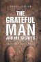 The Grateful Man and His Secrets