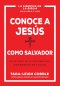 Conoce a Jesús Como Salvador