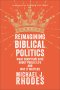 Reimagining Biblical Politics