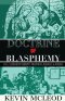 Doctrine of Blasphemy Vol.2: Debunking Christian Traditions, Holidays, & Dogmas