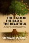 The Good, The Bad & The Beautiful: A Journey Through Adoption, Trauma, and Unshakeable Love