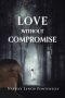 Love Without Compromise