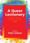Queer Lectionary: (Im)Proper Readings from the Margins - Year B