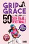 Grip with Grace | 50 Simple Bible-Based Softball Devotionals for Girls: Easy-to-Understand Devotionals to Help Softball Girls Play with Confidence, Bo