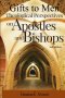 Gifts to Men: Theological Perspectives on Apostles and Bishop