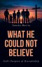 What He Could Not Believe: God's Purpose of Discipleship