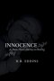 Innocence: A Poetic Heart's Journey to Healing