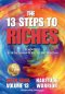 The 13 Steps to Riches - Habitude Warrior Volume 13 Sixth Sense: Special Edition with Erik Swanson & Kevin Harrington