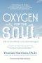 Oxygen for the Soul: Life Is Too Short to Be Discouraged