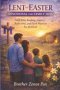 LENT-EASTER DEVOTIONAL FOR FAMILY 2026:  Daily Bible Reading, prayers, Reflections, and Faith Practices For Renewal