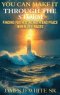 You Can Make It Through the Storm: Finding Faith, Strength, and Peace When Life Rages