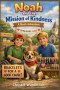 Noah and the Mission of Kindness