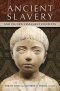Ancient Slavery And Its New Testament Contexts