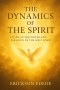 The Dynamics of The Spirit