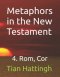Metaphors in the New Testament: 4. Rom, Cor