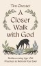 A Closer Walk with God