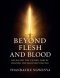 Beyond Flesh and Blood  - Revealing The Unseen Forces Shaping The Believer's Battle