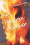 He Reigns Forever