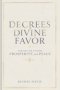Decrees of Divine Favor Prayers for Victory, Prosperity, & Peace