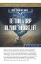 What Jesus Said About...Getting A Grip On Your Thought Life Study Guide