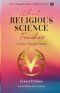 What Religious Science Teaches: A New Thought Primer