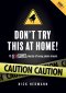 Don't Try This At Home - Book 1