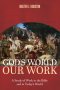 God's World, Our Work