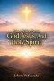 Your Gifts from God, Jesus and the Holy Spirit