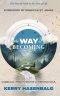 The Way of Becoming: 12 Practices For A Thriving Soul