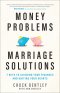 Money Problems, Marriage Solutions