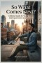 So What Comes Next?: A Biblical Guide for Young Adults Seeking Direction and Purpose