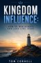 Kingdom Influence: How to Win Hearts and Lead Like Jesus