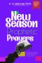 NEW SEASON PROPHETIC PRAYERS: 365-Day Christian Devotional of Daily Declarations for Breakthrough, Miracles & Divine Answers