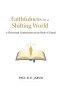 Faithfulness in a Shifting World: A Devotional Commentary on the Book of Daniel