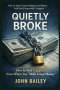 Quietly Broke: Why So Many People Making Good Money Still Feel Financially Trapped