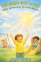Bible Adventures for Little Hearts (Vol 3): Praising God Daily