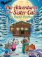 The Adventures of the Sister Cats The Chaotic Christmas: The Chaotic Christmas