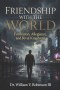 Friendship with the World: Formation, Allegiance, and Rival Kingdoms