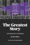 The Greatest Story: An Introduction to Christianity