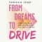 From Dreams to Drive