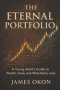 THE ETERNAL PORTFOLIO: A Young Adult's Guide to Wealth, Fame, and What Really Lasts