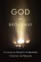 God on Broadway