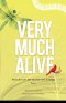 Very Much Alive: Pieces of My Mind on Paper