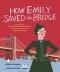 How Emily Saved The Bridge