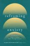 Reframing Anxiety