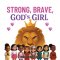 Strong, Brave, God's Girl
