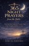 365 Night Prayers from the Bible: Daily Bedtime Prayers for Peaceful Sleep, Calm Thoughts, and Rest in God