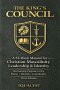 The King's Council: A 52-Week Manual for Christian Masculinity, Leadership, and Identity: Reclaiming Purpose in the Home, Church, and Community (2026