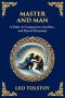 Master and Man: A Story of Greed, Redemption, and the Power of Compassion (Large Print Deluxe Edition For Easy Reading)